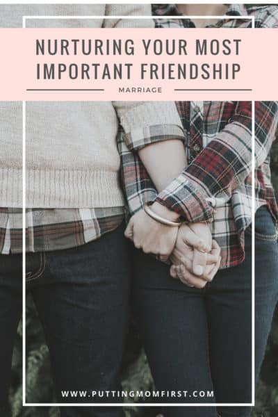 Nurturing Your Most Important Friendship