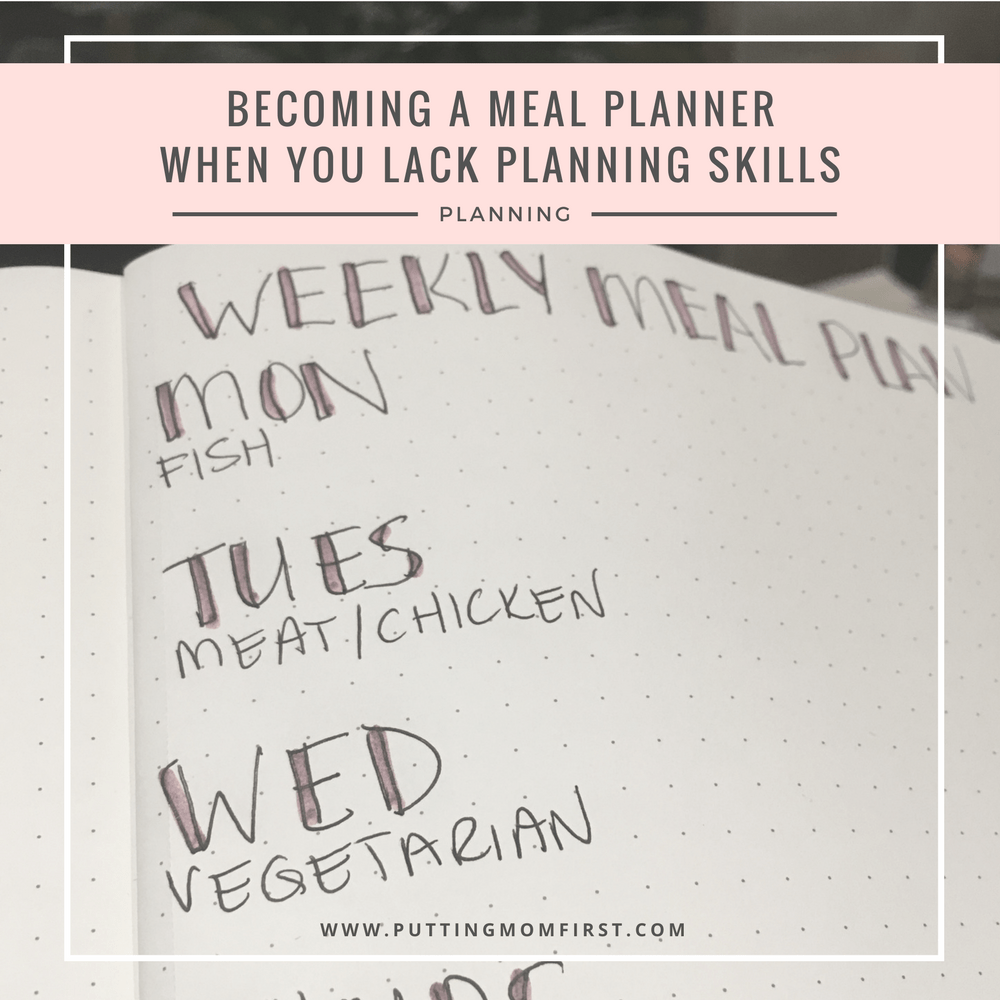 Becoming a meal planner when you lack planning skills