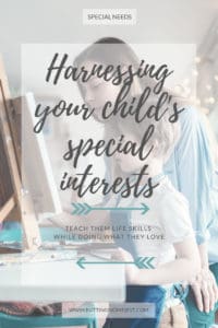 Harnessing special interests to teach children life skills