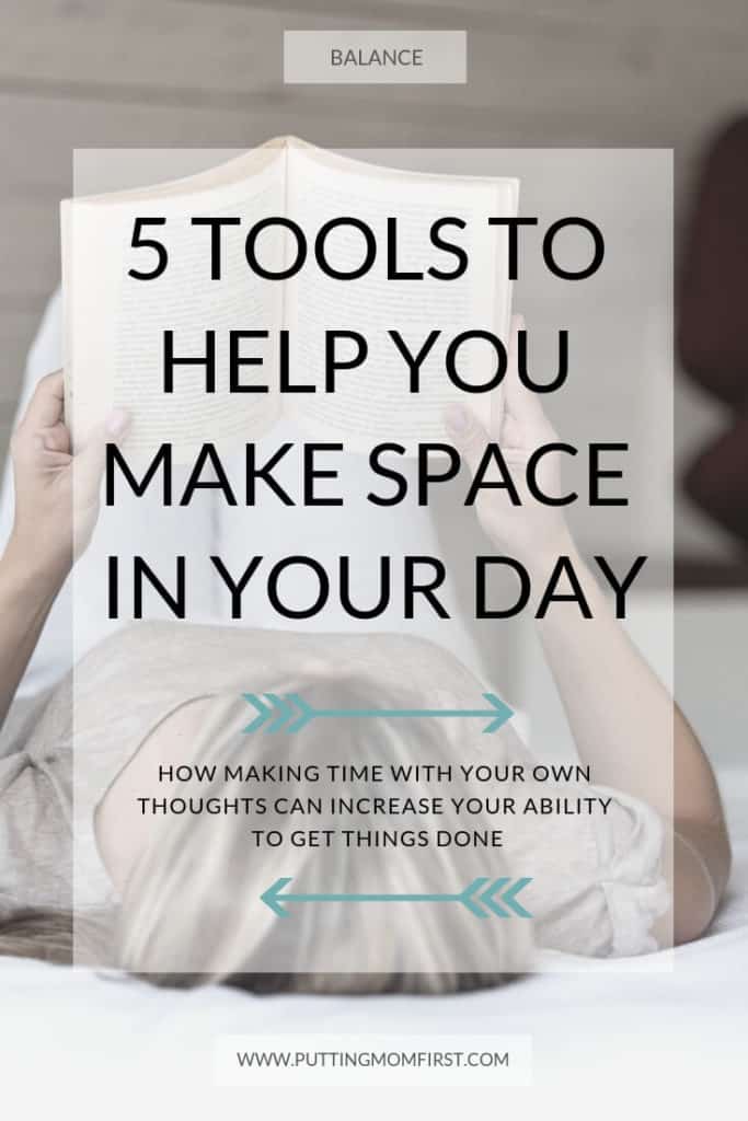 5 Tools to help you make space in your day