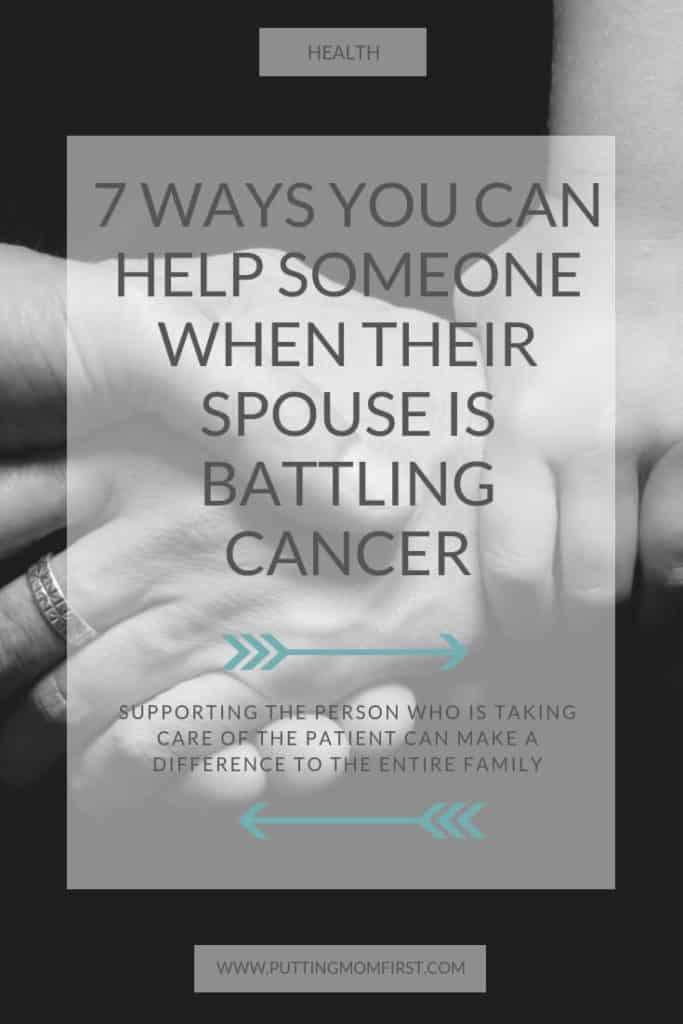 7 ways you can help someone when their spouse is battling cancer